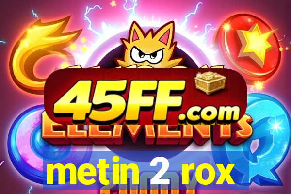 metin 2 rox